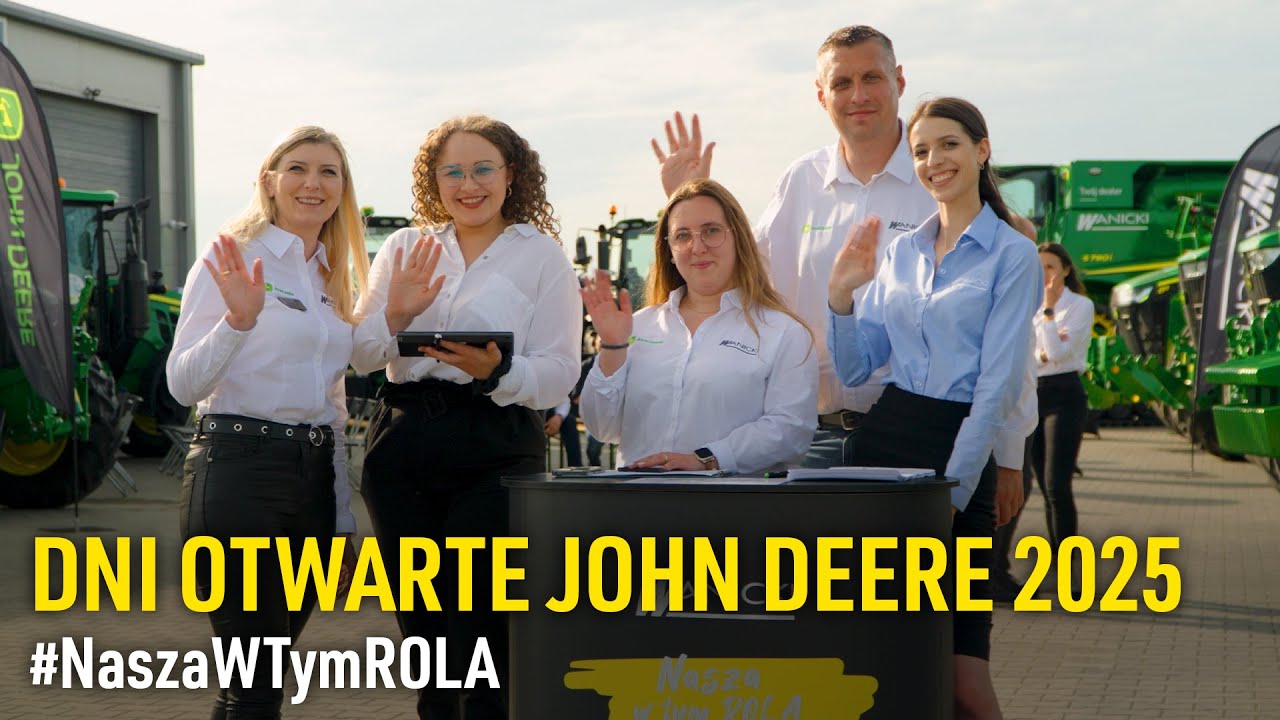 Dni Otwarte JOHN DEERE 2025 🌾🚜 | Wanicki