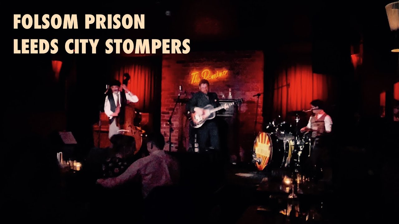FOLSOM PRISON, JONNY CASH COVER, LEEDS CITY STOMPERS