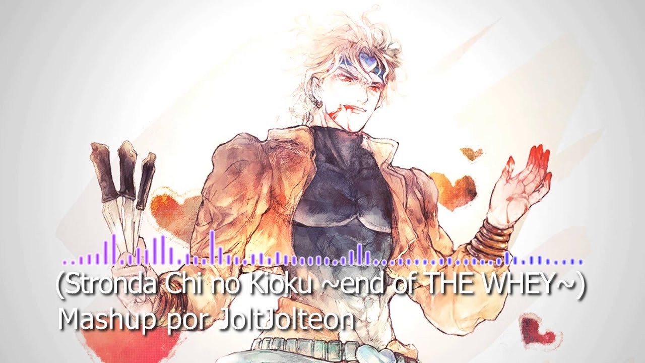 Stronda Chi no Kioku ~end of THE WHEY~ VERSÃO FULL
