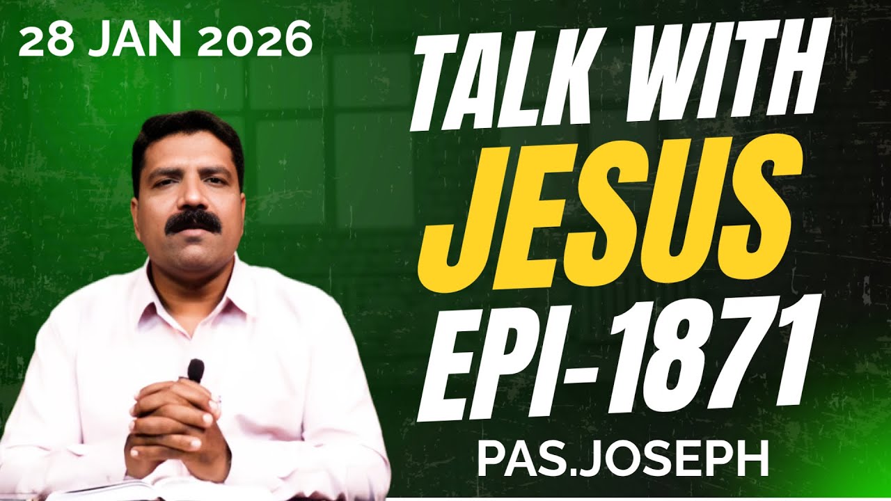 Talk With Jesus | Epi : 1871| Pastor. Joseph 