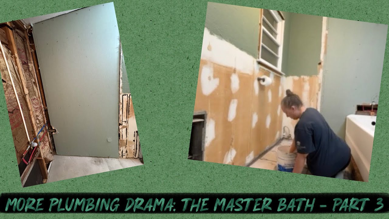 More Plumbing Drama: The Master Bath - Part 3