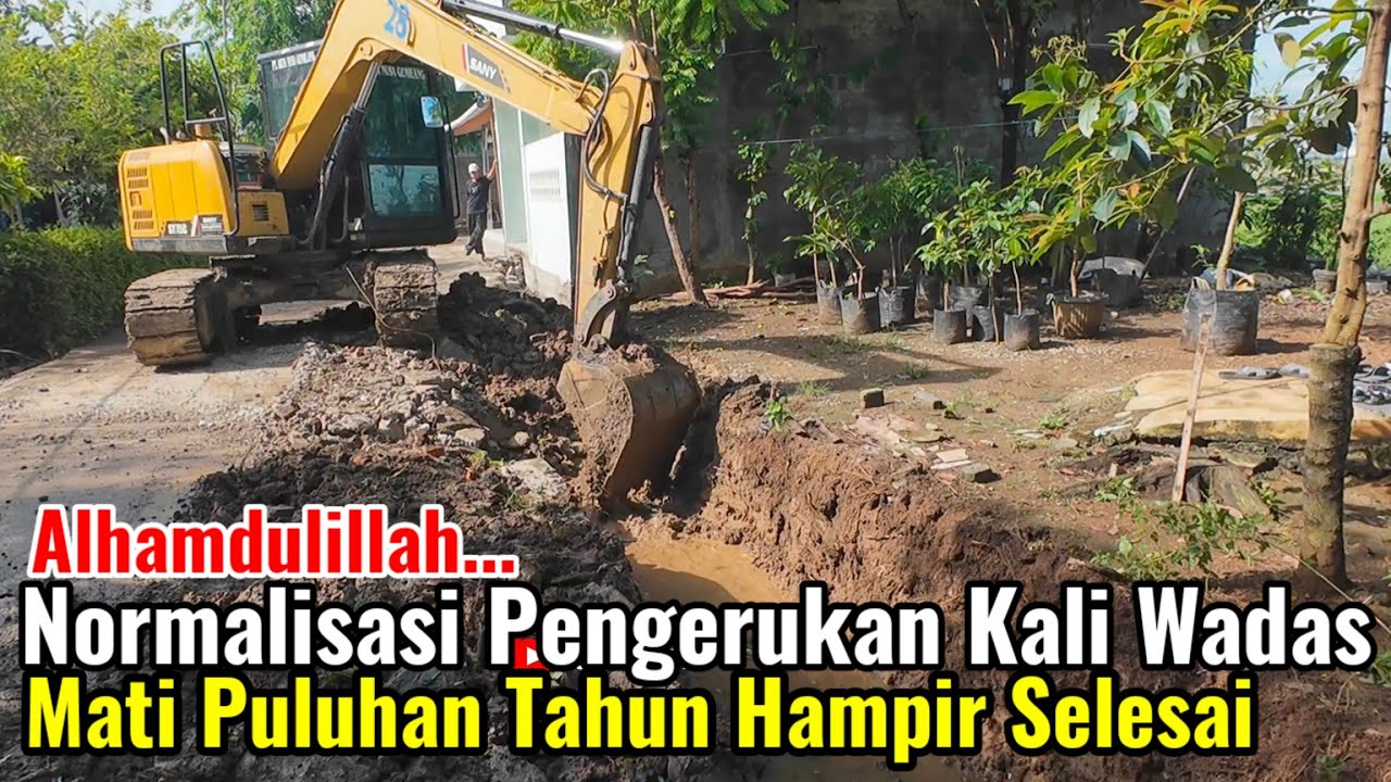 Alhamdulillah‼️Normalisasi Dan Pengerukan Kali Wadas Mati Puluhan Tahun Hampir Selesai