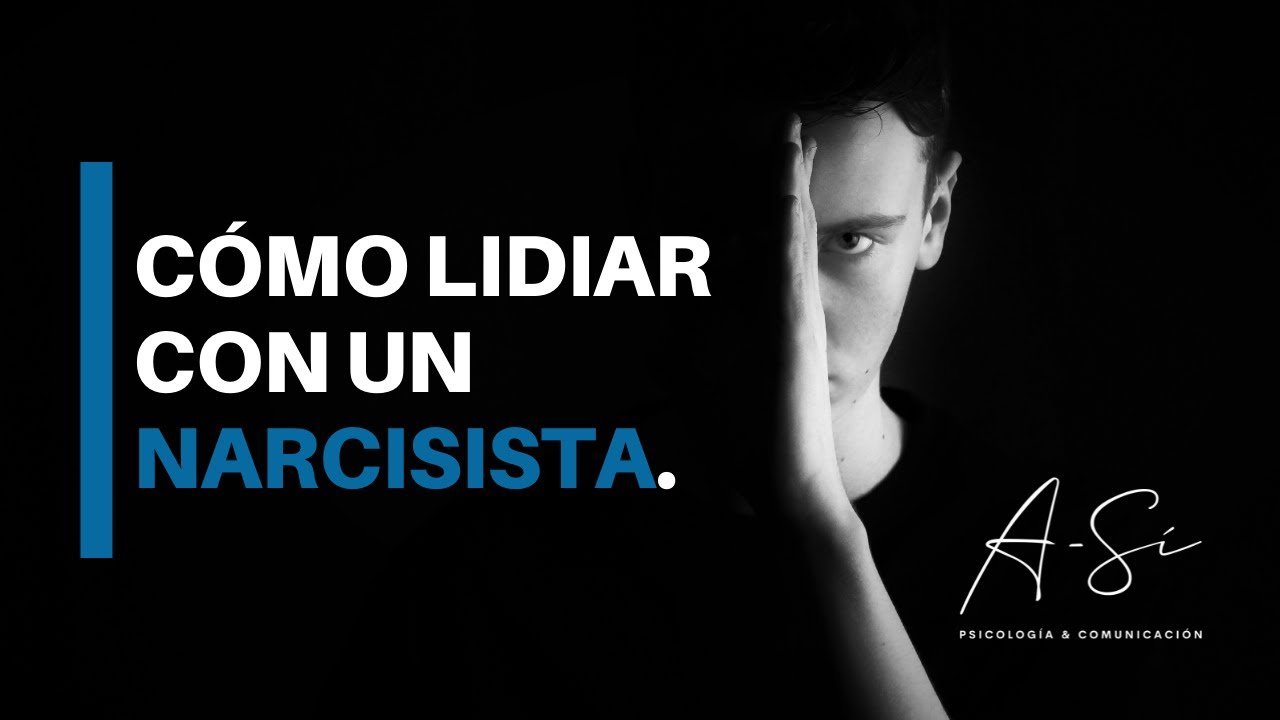 Cómo lidiar con un NARCISISTA.