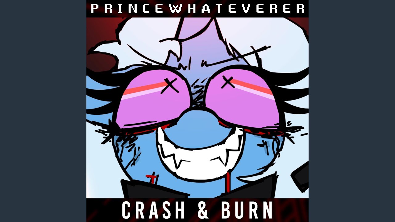 Crash & Burn