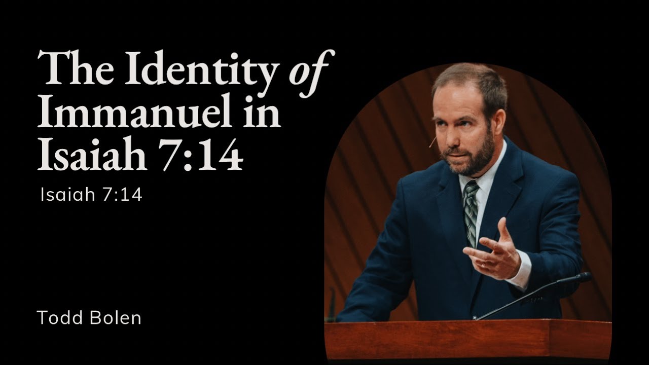 Todd Bolen | TMS Chapel | The Identity of Immanuel in Isaiah 7:14