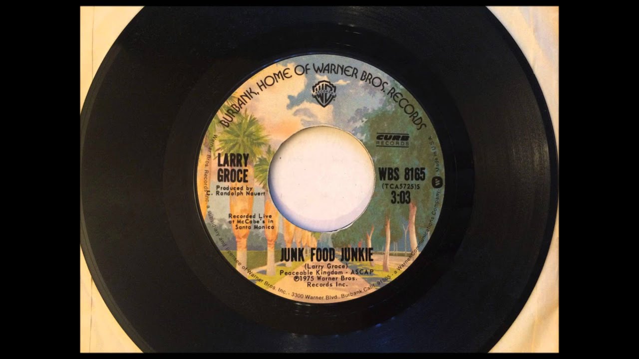 Junk Food Junkie , Larry Groce , 1976