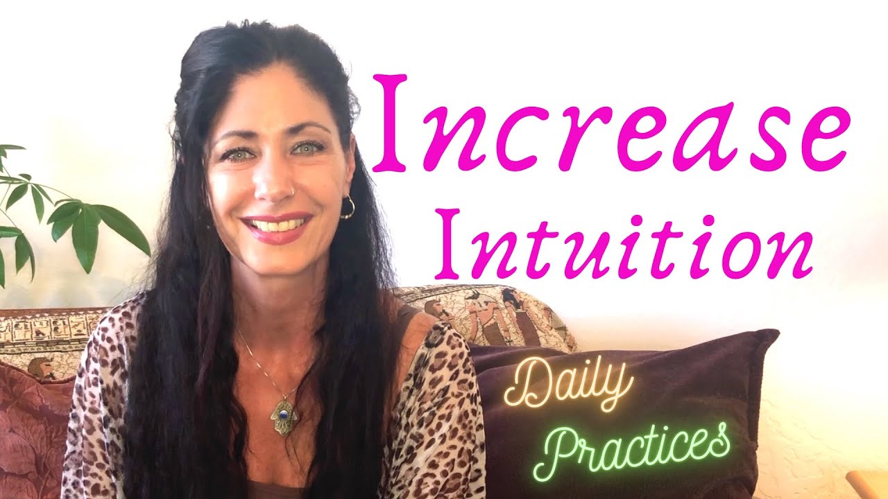 Daily Practices to Increase Intuitive Awareness | Carrie Konyha