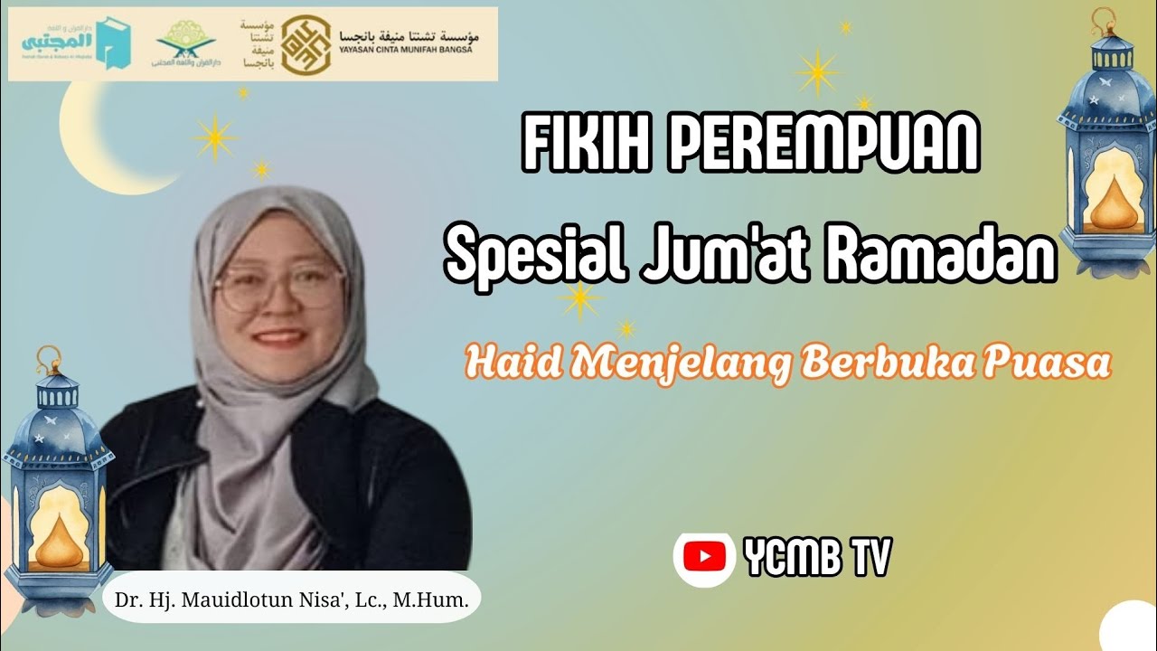 Fikih Perempuan: Haid Menjelang Berbuka Puasa | Spesial Jum’at Ramadan✨