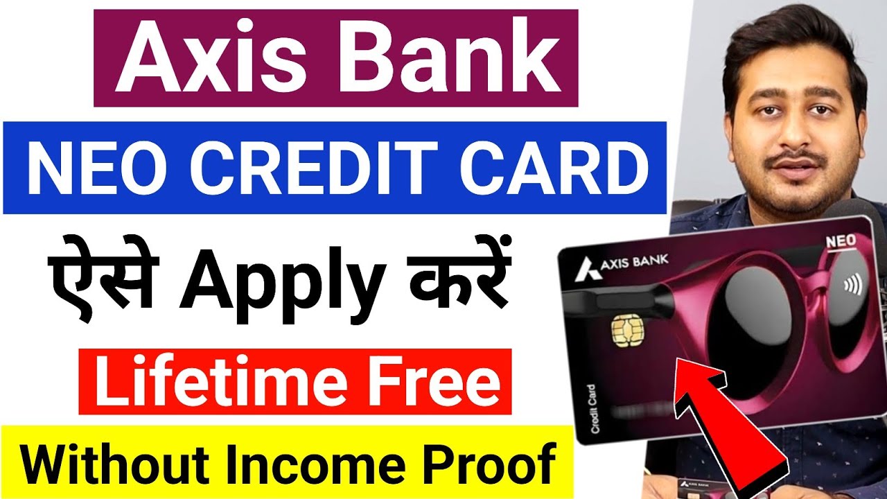 Axis Bank Neo Credit Card Apply 2024 | Lifetime Free Credit Card Apply | Axis Bank Credit Card apply
