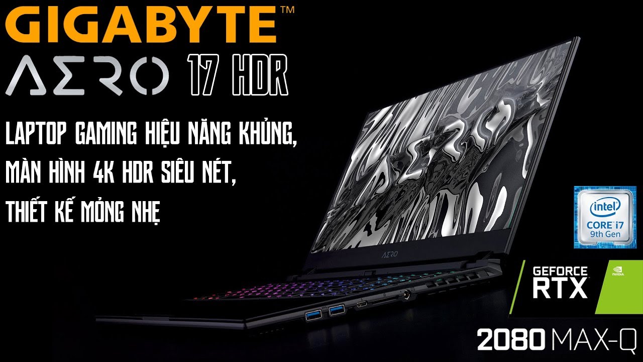 Đập Hộp Laptop Gigabyte AERO 17 HDR 4K VGA RTX2080