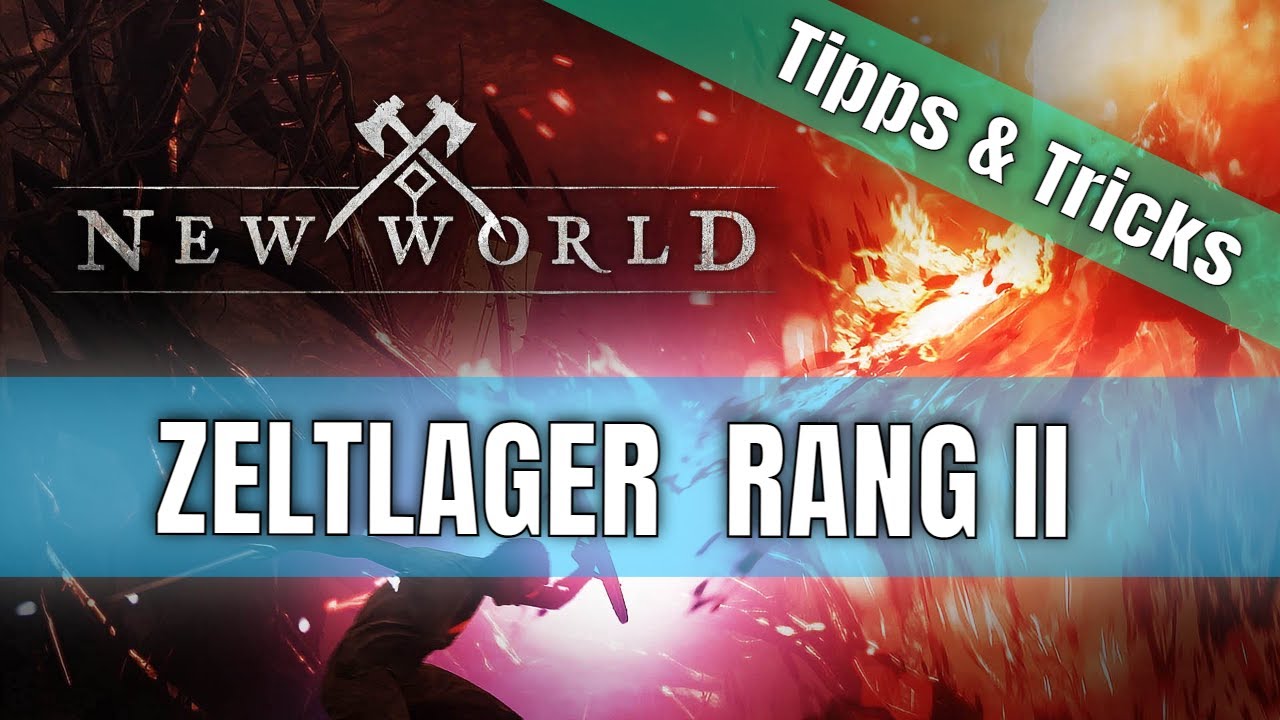 Zeltlager RANG 2 I New World I Tipps und Tricks