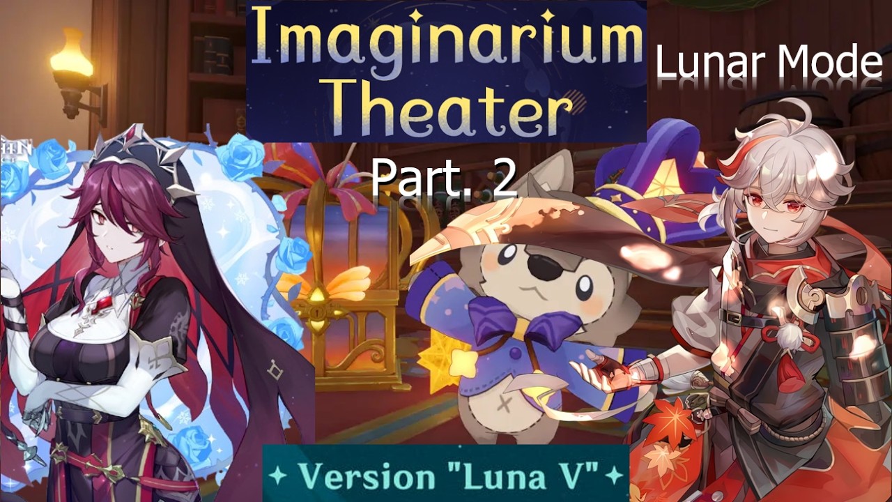 Imaginarium Theater Luna V (Lunar Mode) All Stars March/26 (Part. 2/3) Teatro Realidades Imaginárias