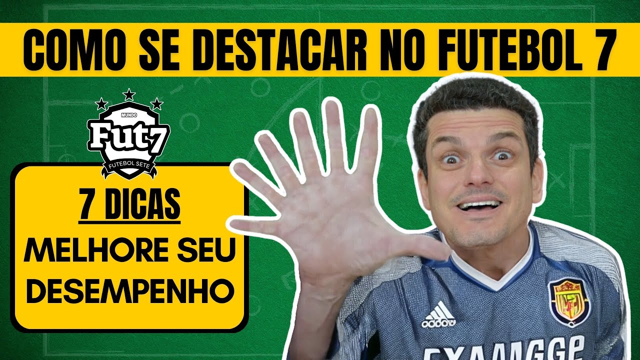 COMO SE DESTACAR NO FUTEBOL 7 (SOCIETY)