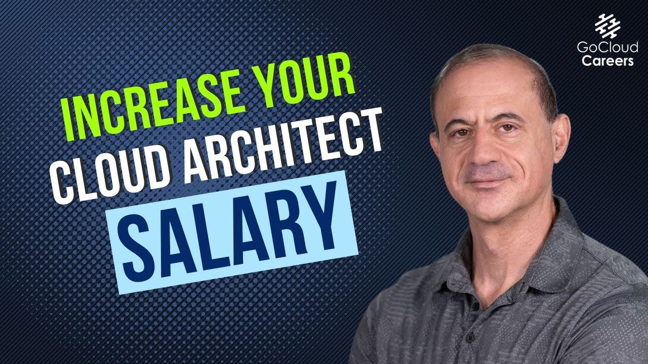 What Drives Cloud Architect and Enterprise Architect Salaries (Increase Your Cloud Architect Salary)