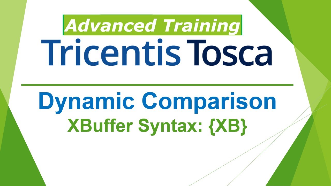 TRICENTIS Tosca 16.0 - Lesson 22 | Dynamic Comparison | XBuffer Syntax {XB}