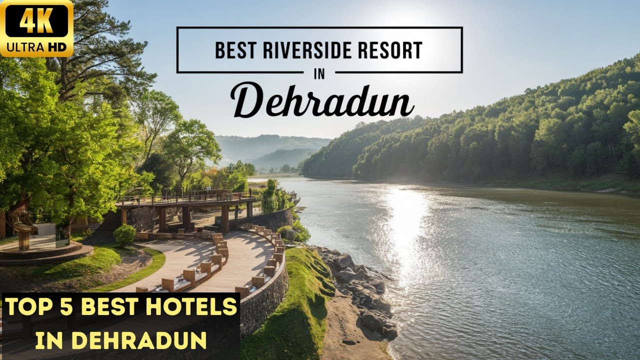 Finally, I Found the Best Riverside Resort in Dehradun | Top 5 Best Hotels in Dehradun