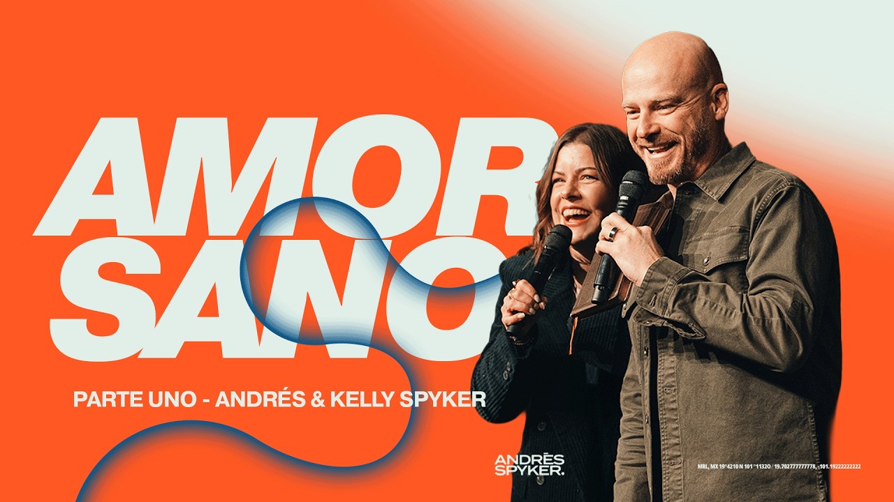 AMOR SANO PARTE 1 – ANDRÉS & KELLY SPYKER  (SERIE DE RELACIONES)