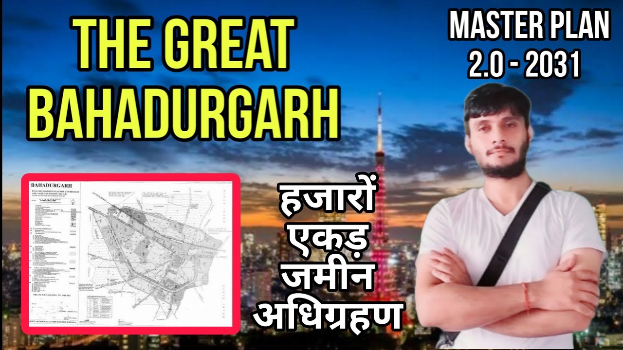 The Great Bahadurgarh City 2031 Master Plant Full Detailed Video ||