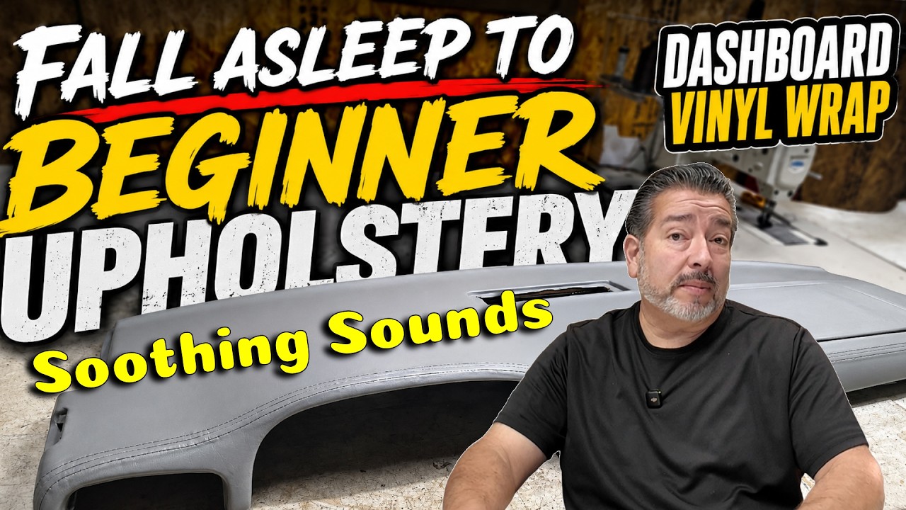 Dashboard Vinyl Wrap | Fall Asleep To Beginner Upholstery