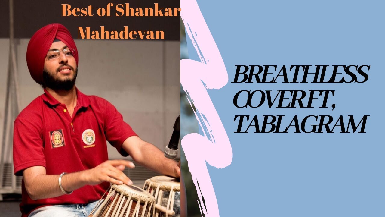 Breathless Tabla Cover | Best and Famous of Shankar Mahadevan