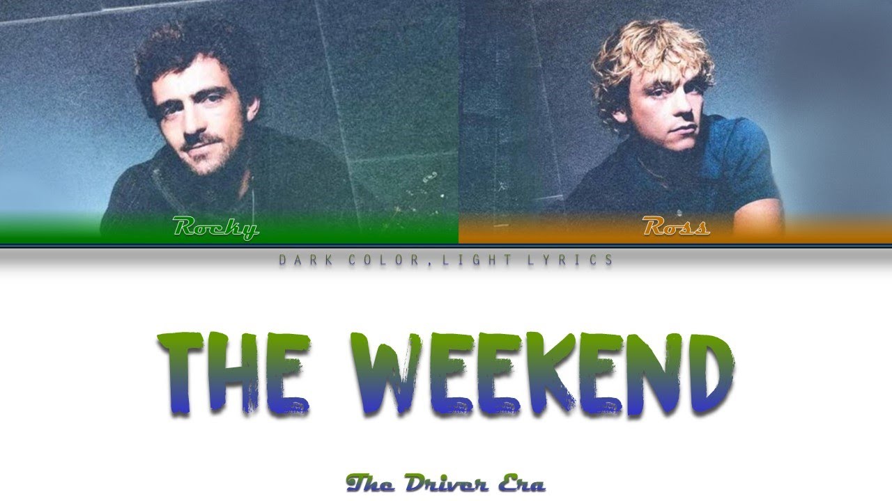 The Driver Era 'The Weekend' Lyrics [Color Coded ENG_ESP]