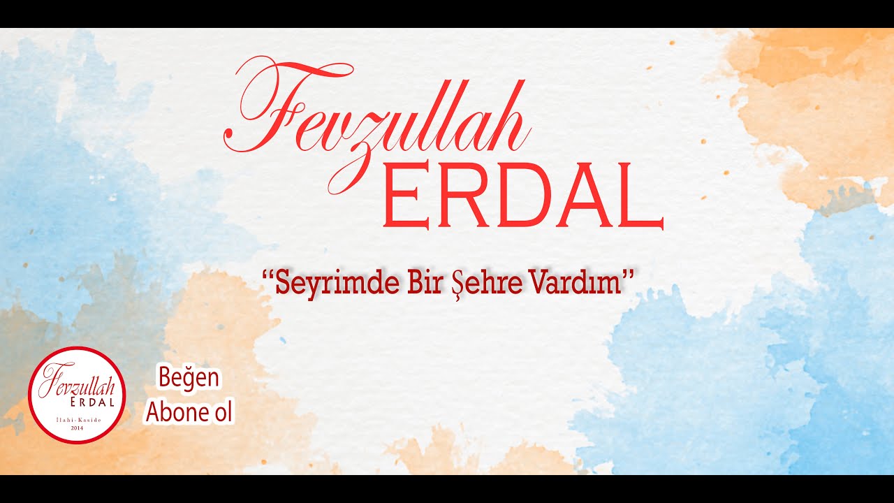 FEVZULLAH ERDAL - SEYRİMDE BİR ŞEHRE VARDIM