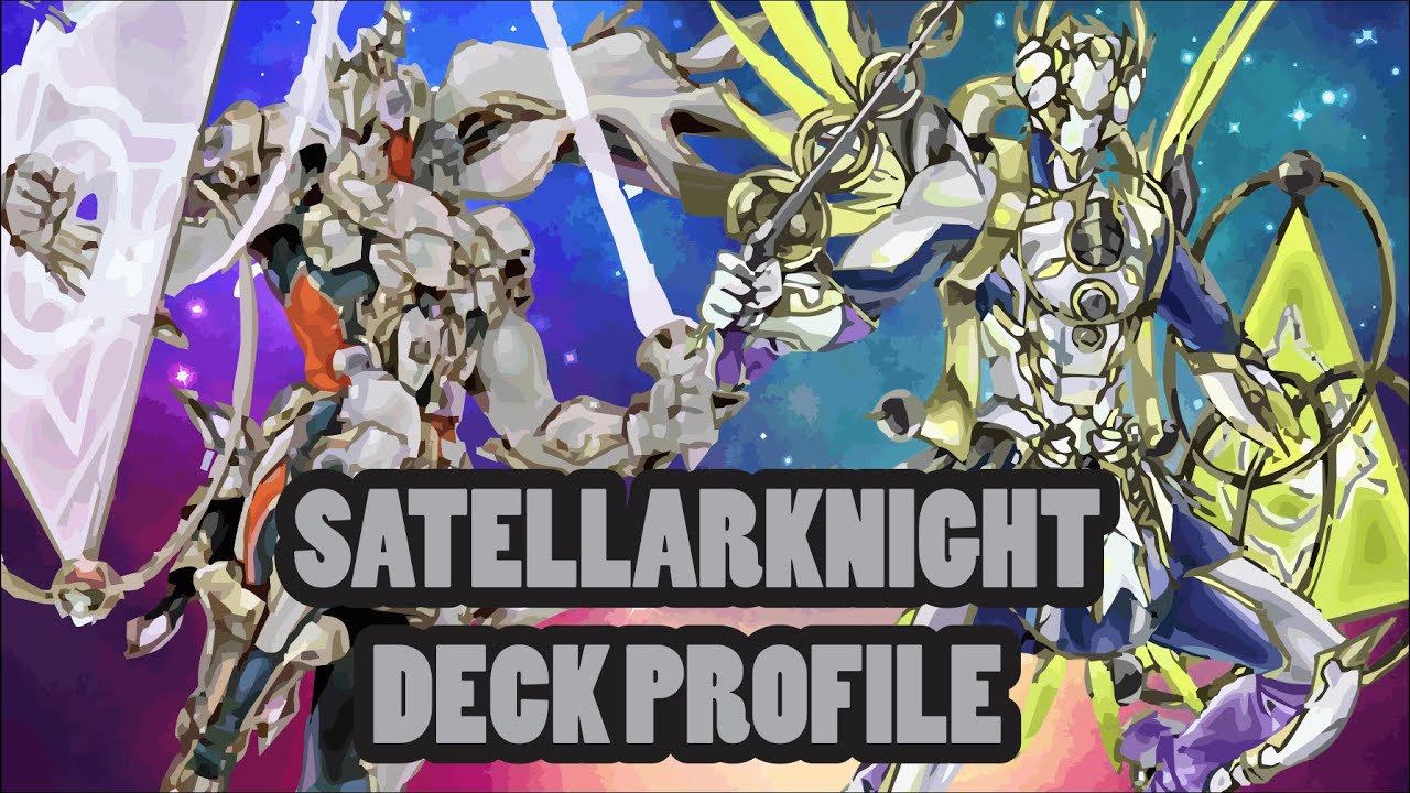 ¡Control Estelar! Satellarknight Deck Profile (Post banlist Noviembre)