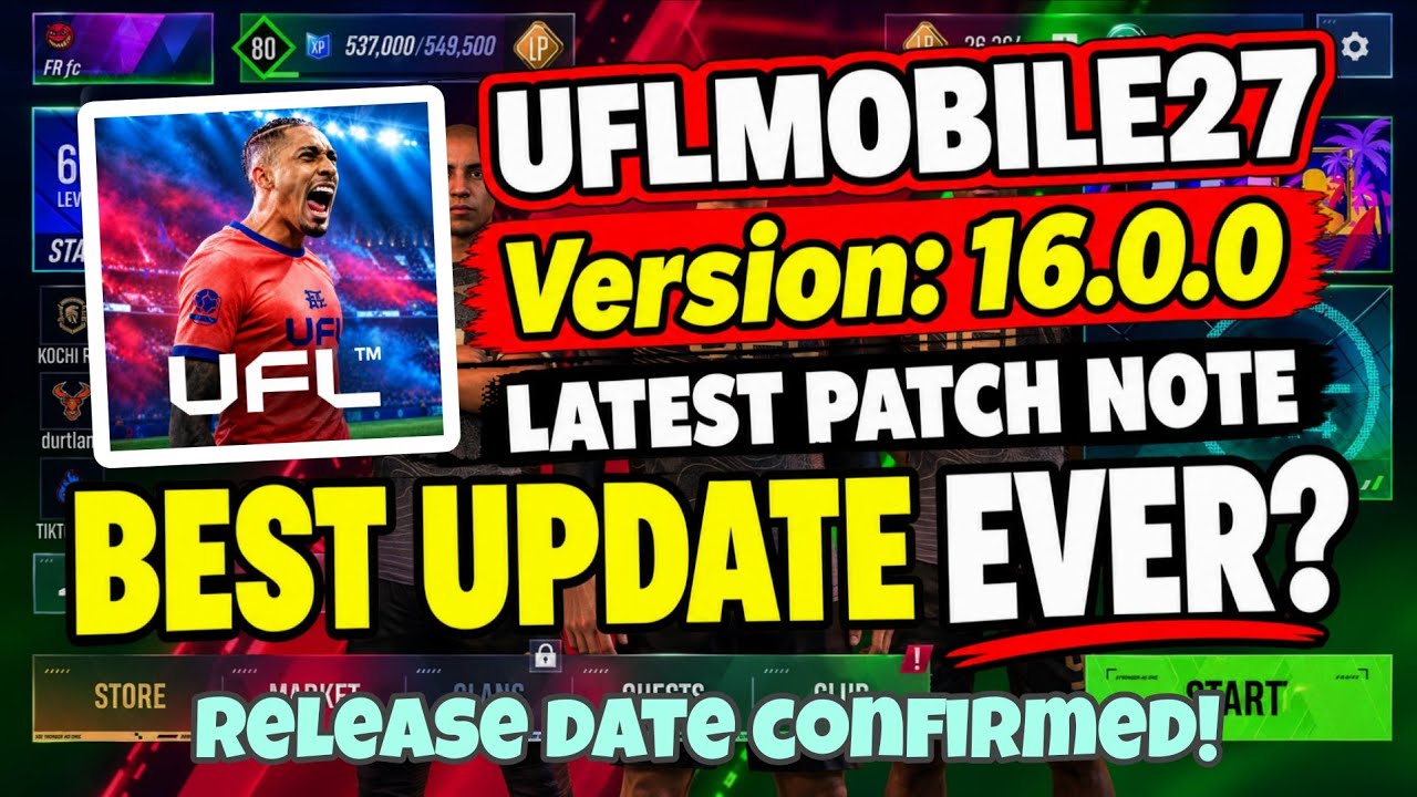 IT&rsquo;S FINALLY HERE! Release Date Confirmed! UFL Mobile Version 16.0.0 Full Patch Notes. 