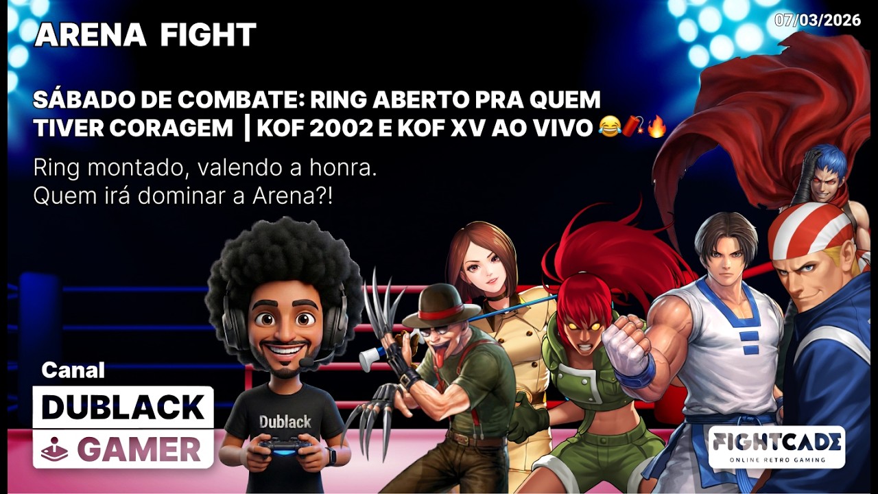 SÁBADO DE COMBATE: Ring aberto pra quem tiver coragem | KOF 2002 e KOF XV AO VIVO 😂🧨🔥