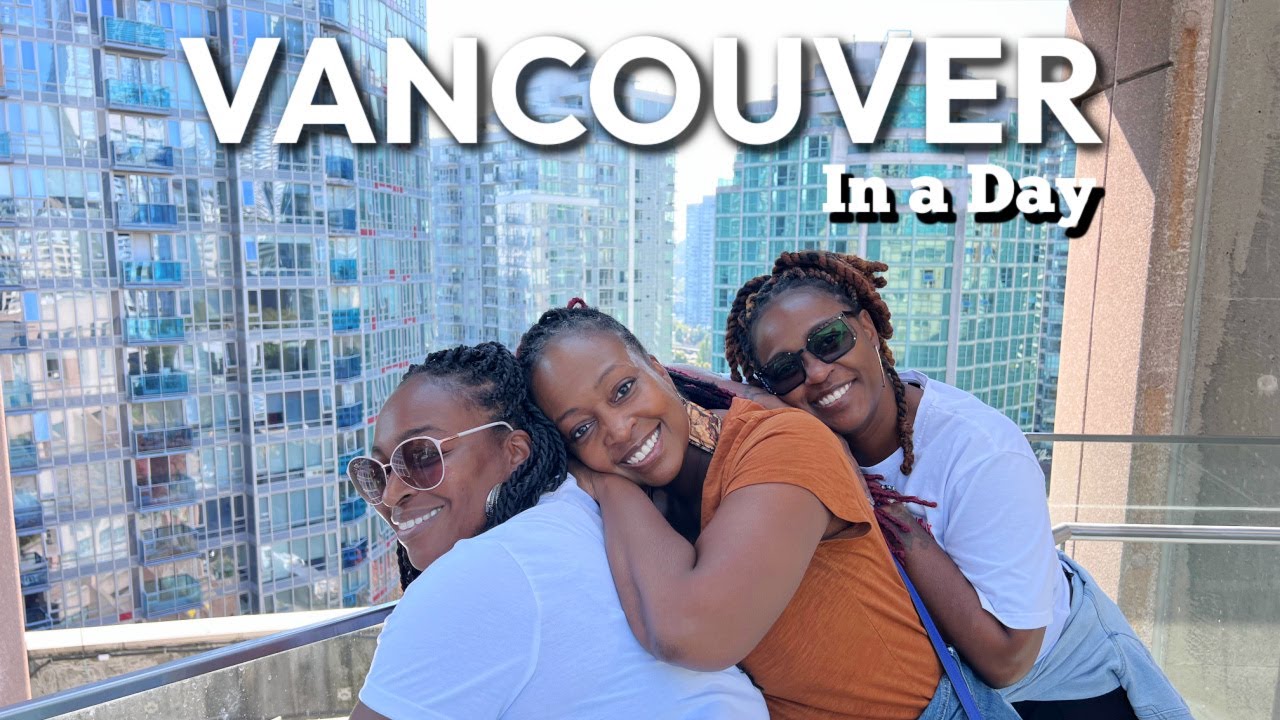One Day in Vancouver, Canada - Do This