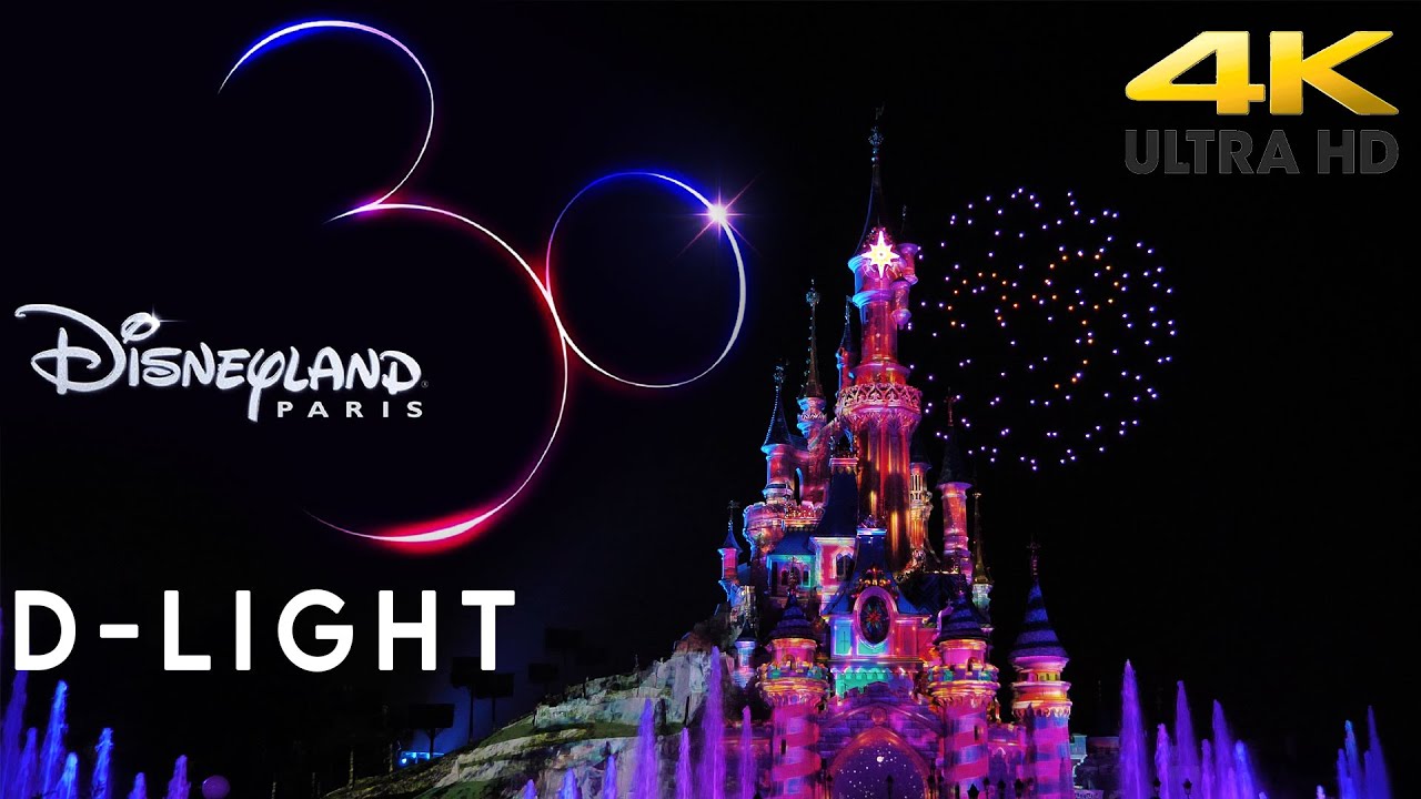 4K Disney d-light Disneyland Paris 30 ans 2022 | Spectacle entier avec 200 Drones | Full drones show