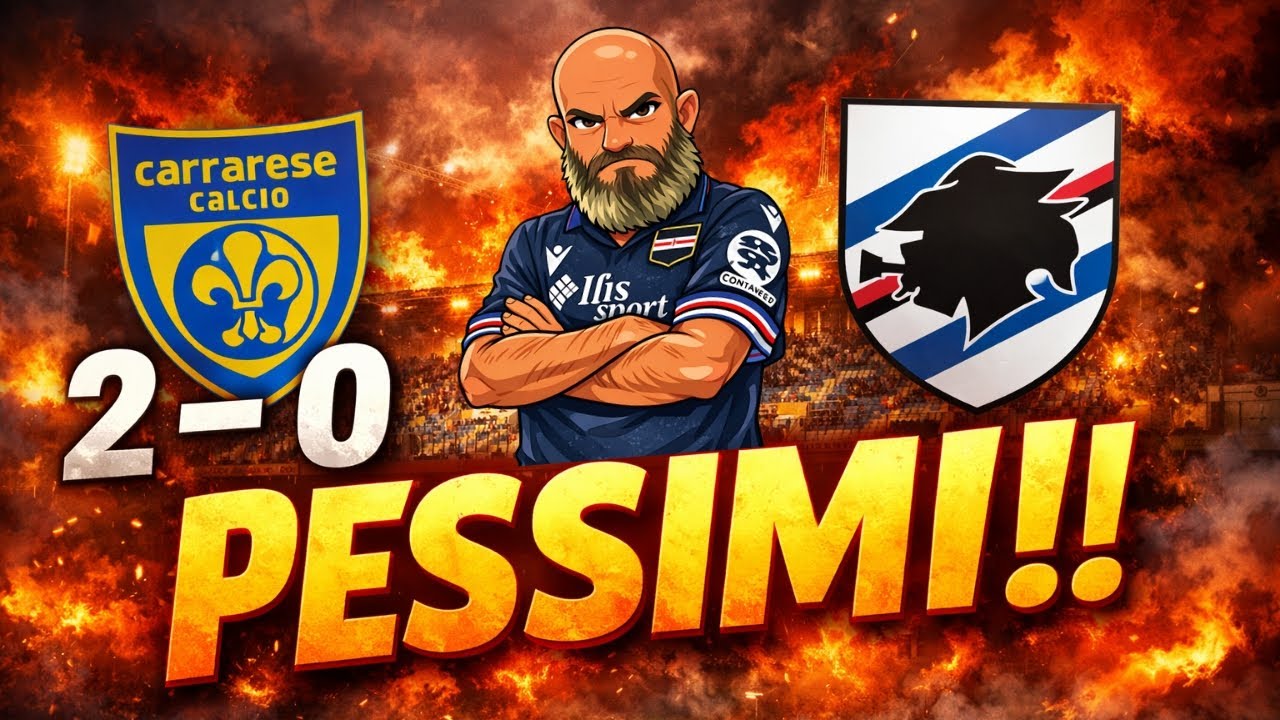🤬PESSIMI PESSIMI PESSIMI 🤬 CHE VERGOGNA ( ATTILIO SALVATI😞)  carrarese -Sampdoria 2-0 