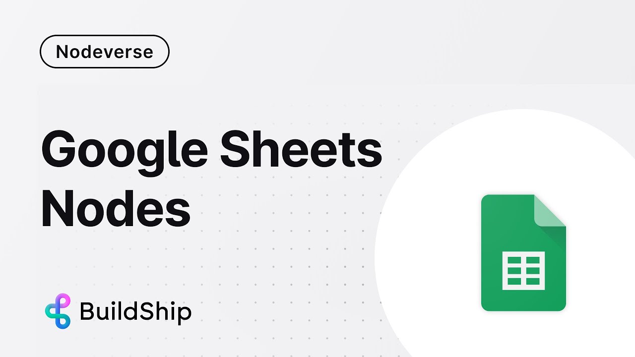 Google Sheets in AI Workflows with No Code | BuildShip Nodeverse