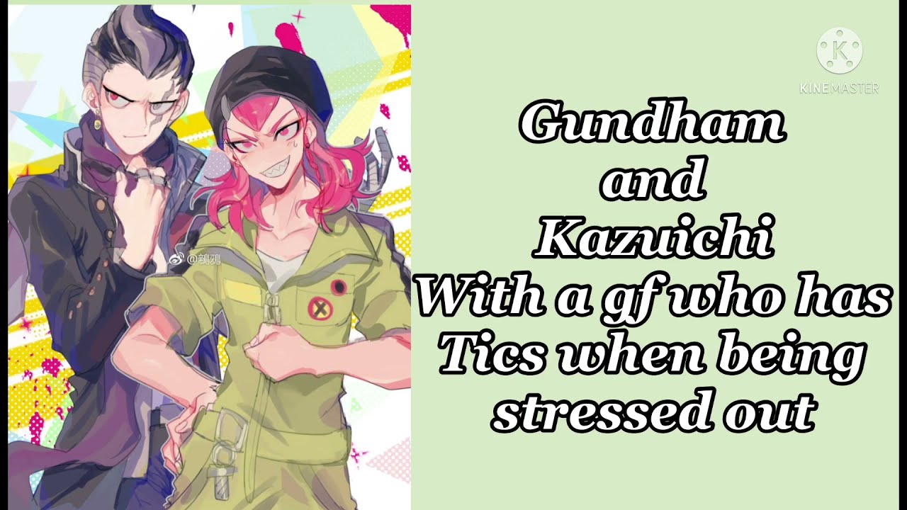 “Gundham and Kazuichi with a girlfriend Listener who has tics when being stressed out”