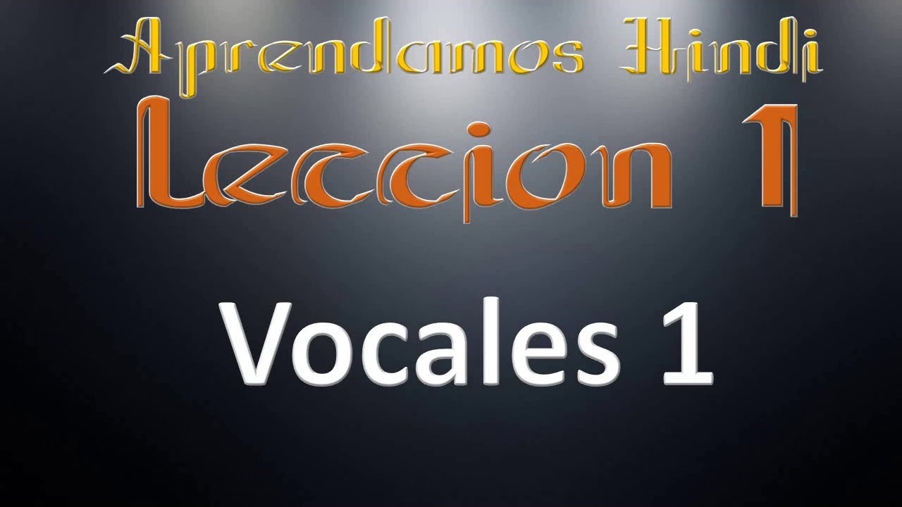 Aprendamos Hindi - 001 Letras devanagari Parte 1