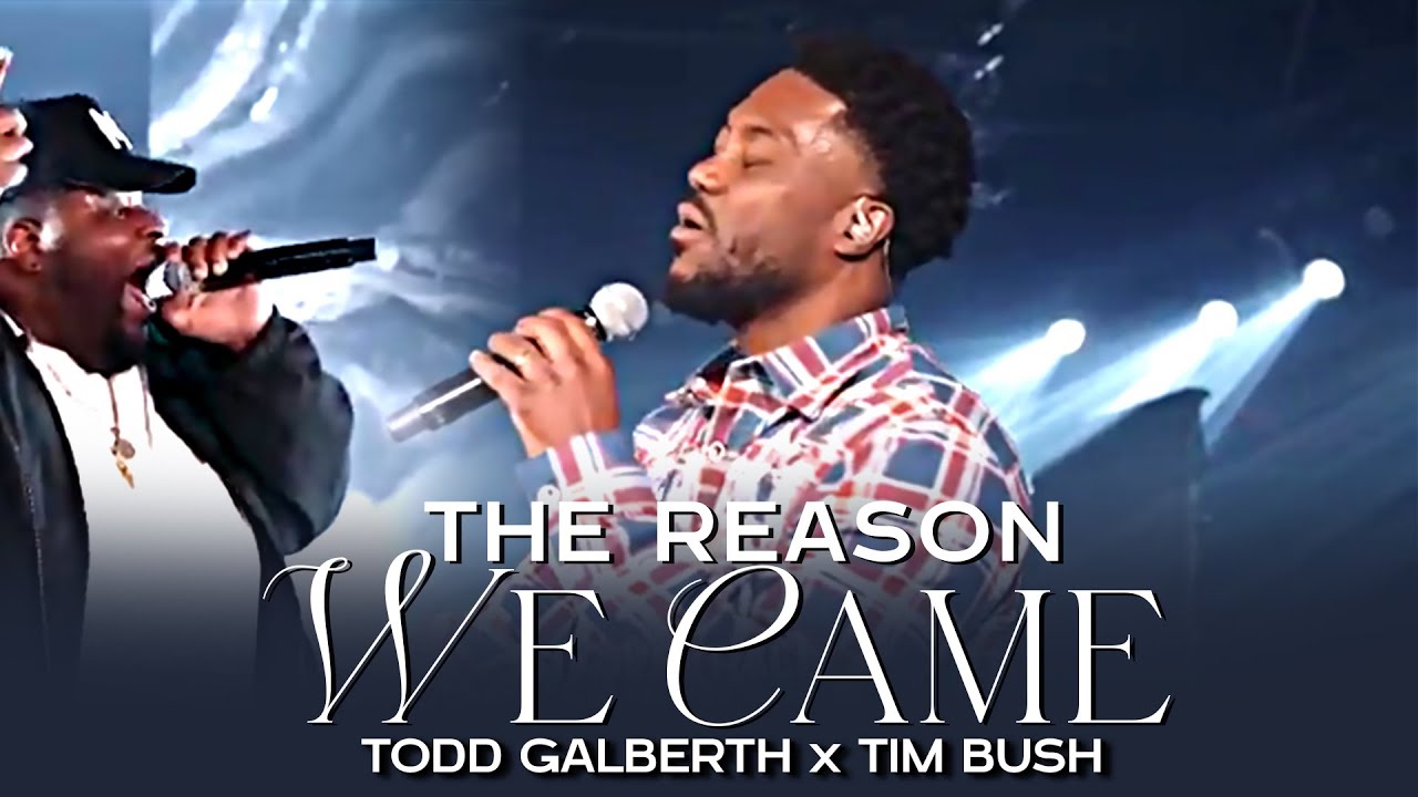 THE REASON WE CAME + Your  Presence + Here as in Heaven + Yes & Amen | Todd Galberth and Tim Bush