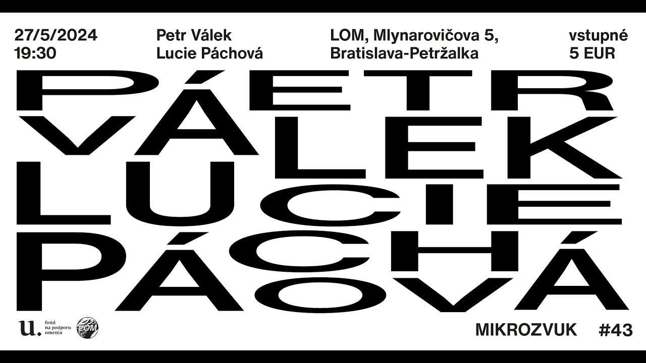 Mikrozvuk #43: Lucie Páchová ╱ Petr Válek live from LOM space, 27 May 2024