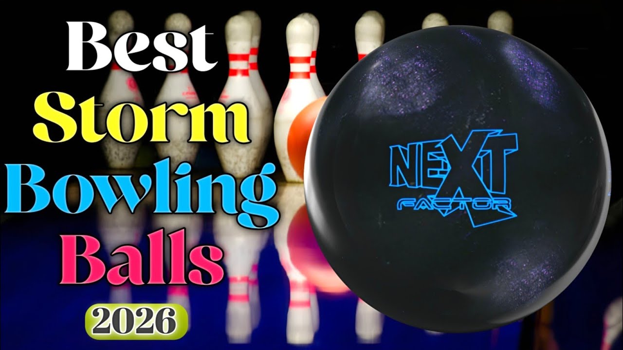 Top 10 Storm Bowling Balls (2026) That Turn 180 Averages into 220+ Overnight!