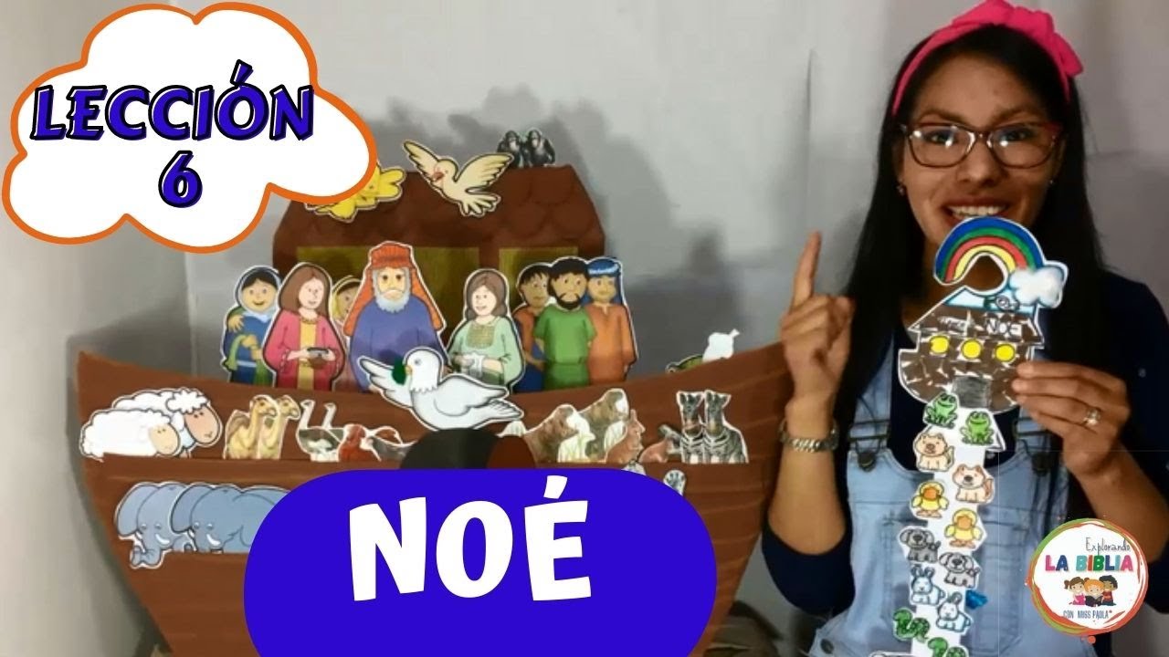 NOÉ/ clase para niños/ coreografía, Historia, texto, canción y tarea / Escuela D./LECCIÓN BÍBLICA 06