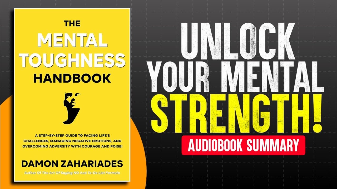 UNLOCK YOUR MENTAL STRENGTH! | Damon Zahariades 'The Mental Toughness Handbook' | Audiobook Summary