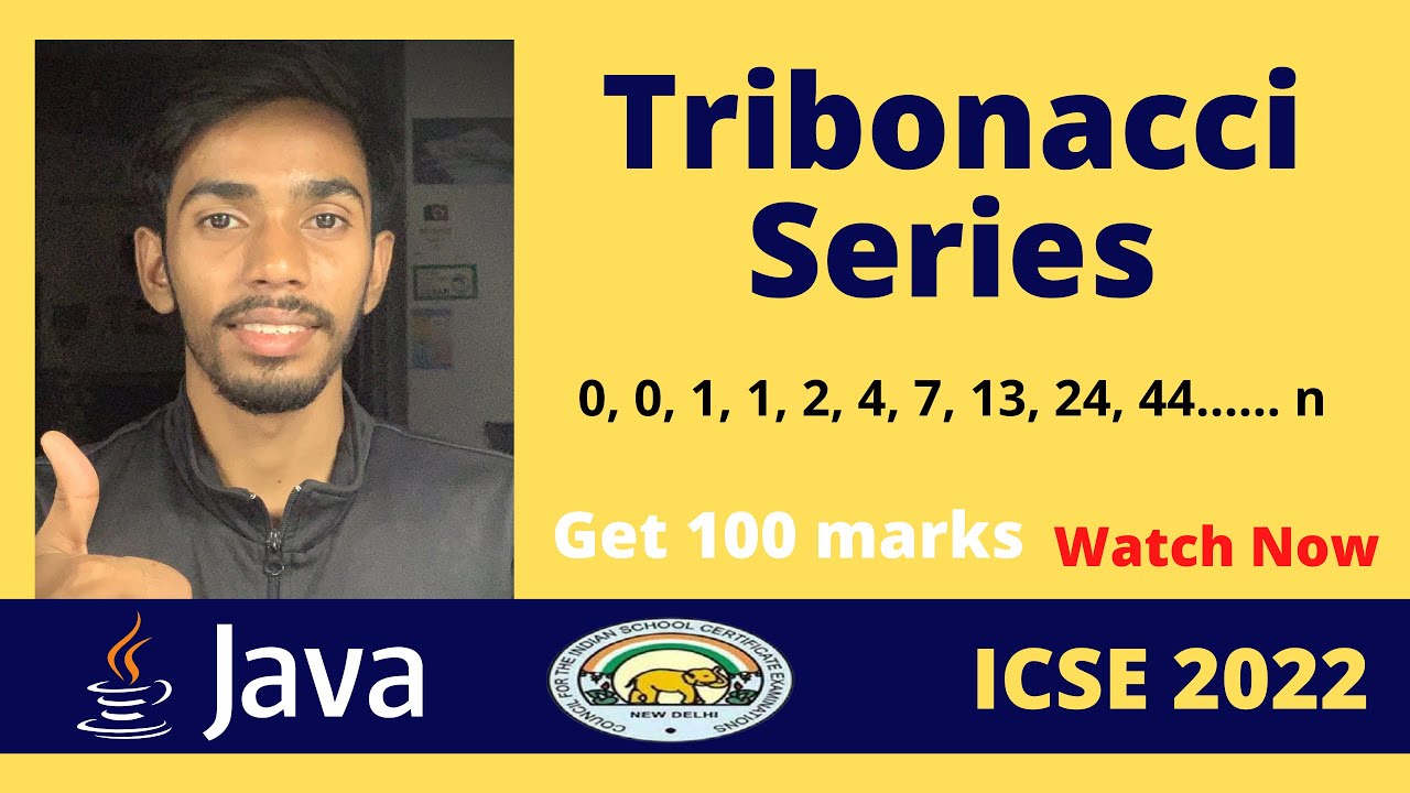 Tribonnaci series  X ICSE Computer Applications Prateik Sharma by Java