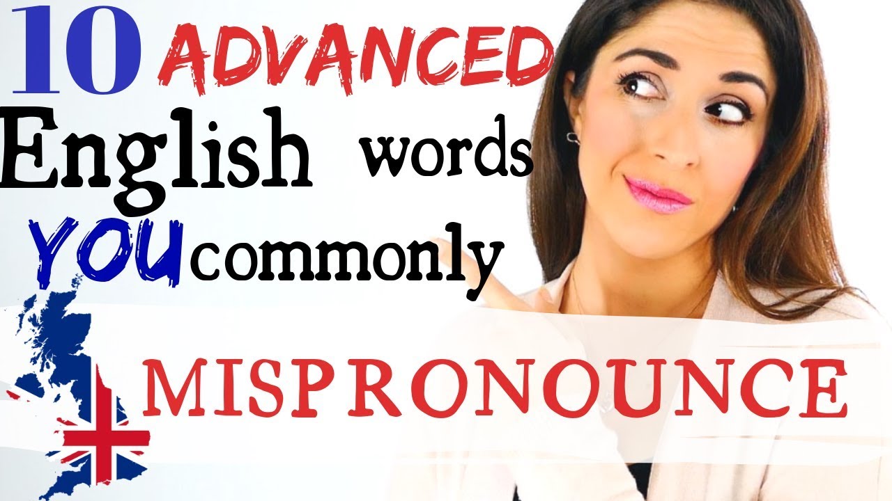10 Commonly Mispronounced English Words | Advanced English Pronunciation