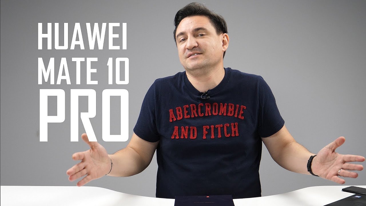 HUAWEI MATE 10 PRO - Impresii după o lună