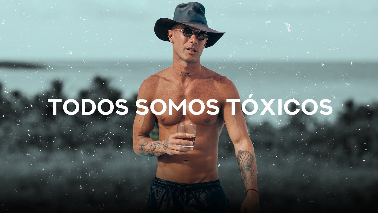 Todos somos tóxicos l DIEGO DREYFUS