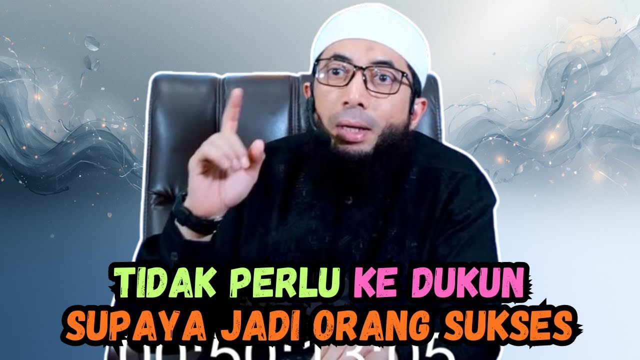 TIDAK PERLU KE DUKUN SUPAYA JADI ORANG SUKSES