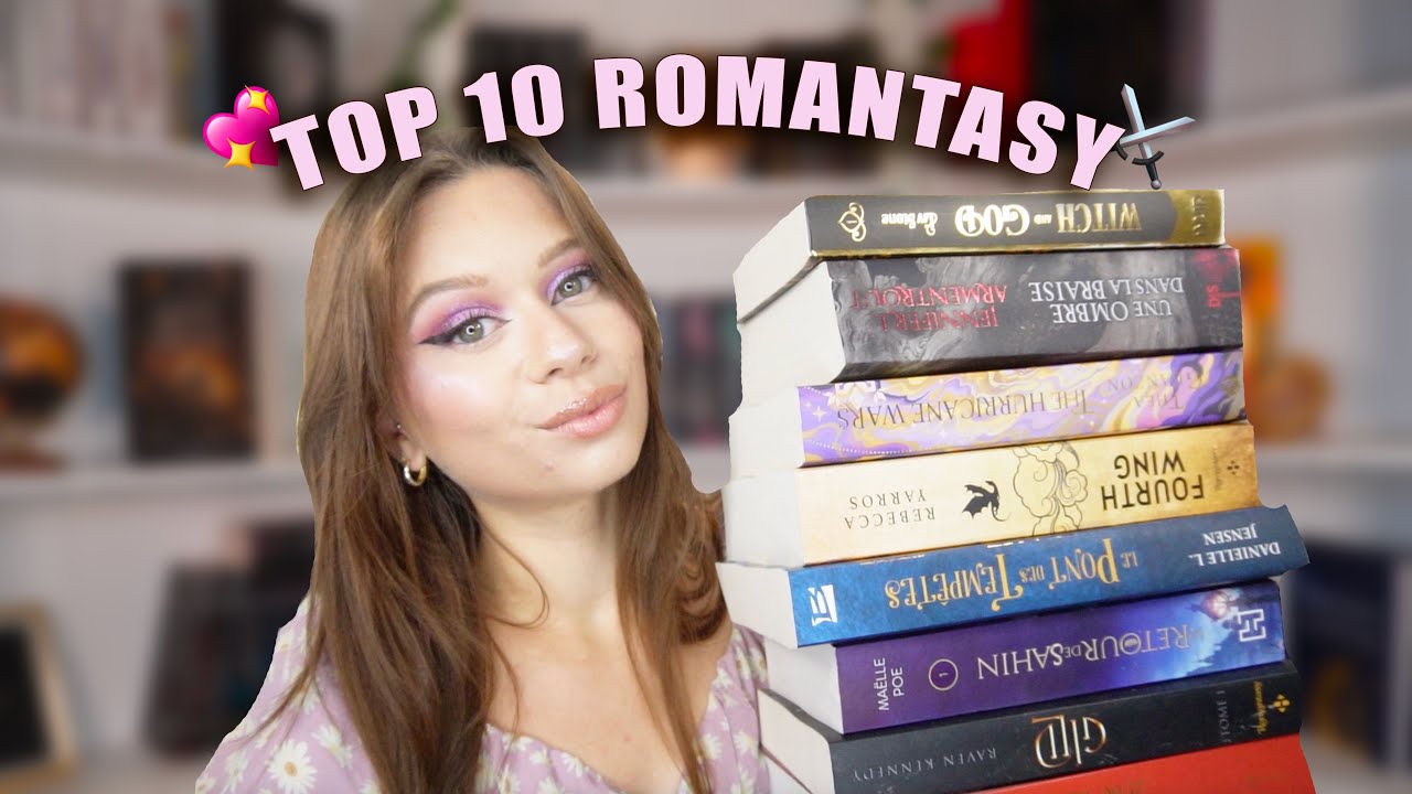 Mon TOP 10 ROMANTASY ⚔️💖
