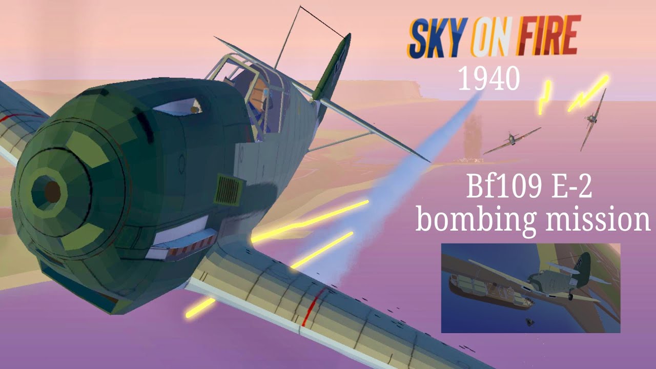 Bf109 E-2 Sky on fire : 1940 Gameplay 