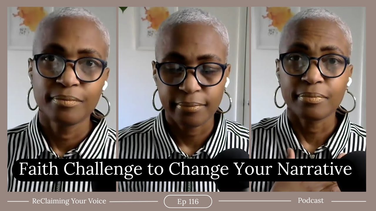 EP 116 By Faith...Change Your Narrative