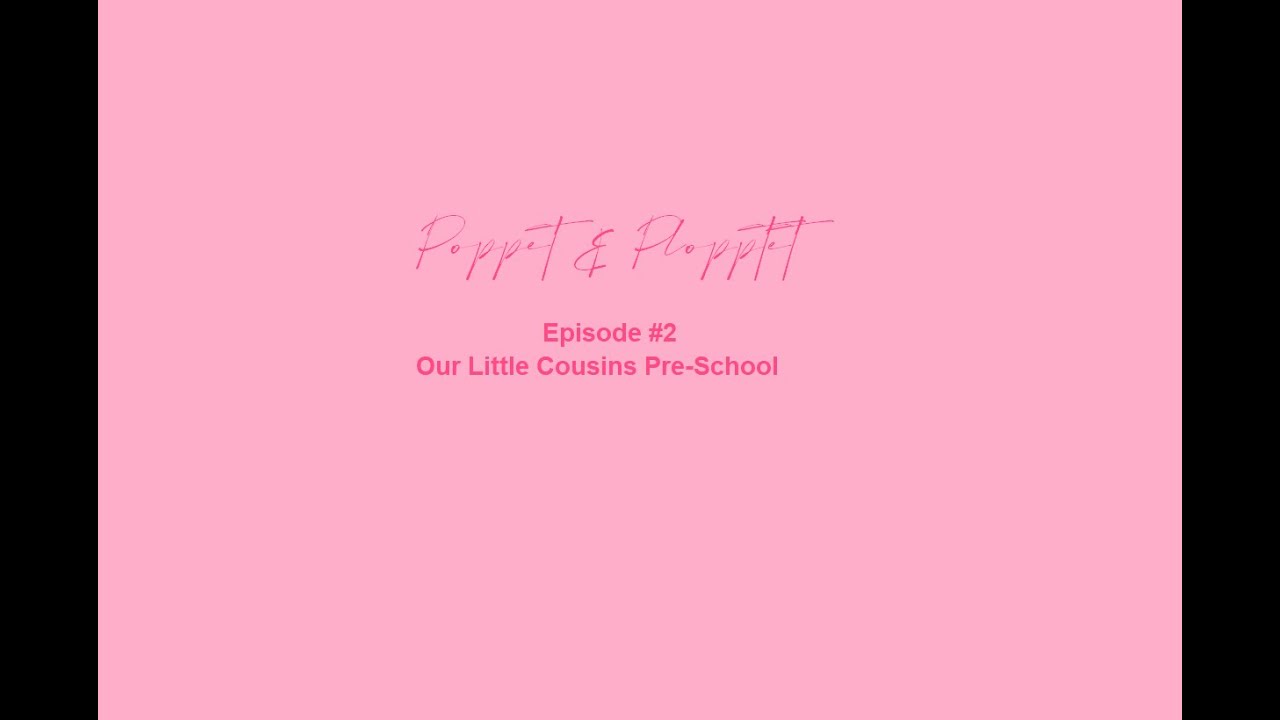 Poppet & Ploppet Episode #2