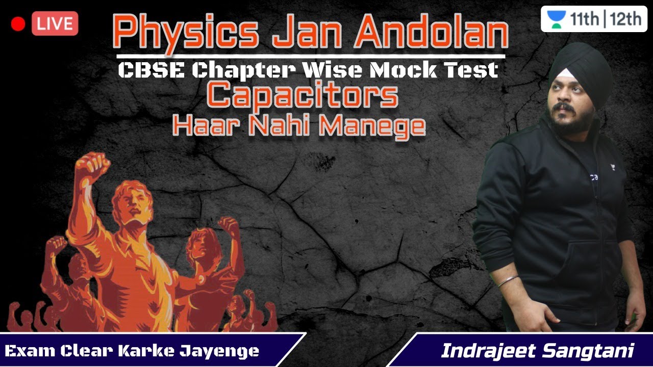 Jan Andolan | Physics | Capacitors | Chapter Wise Test | CBSE | Unacademy 11&12 | Indrajeet